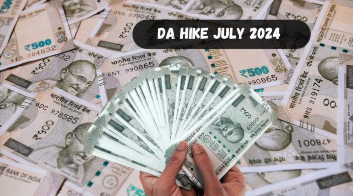 DA Hike, DA Hike July 2024, DA Revised Rate